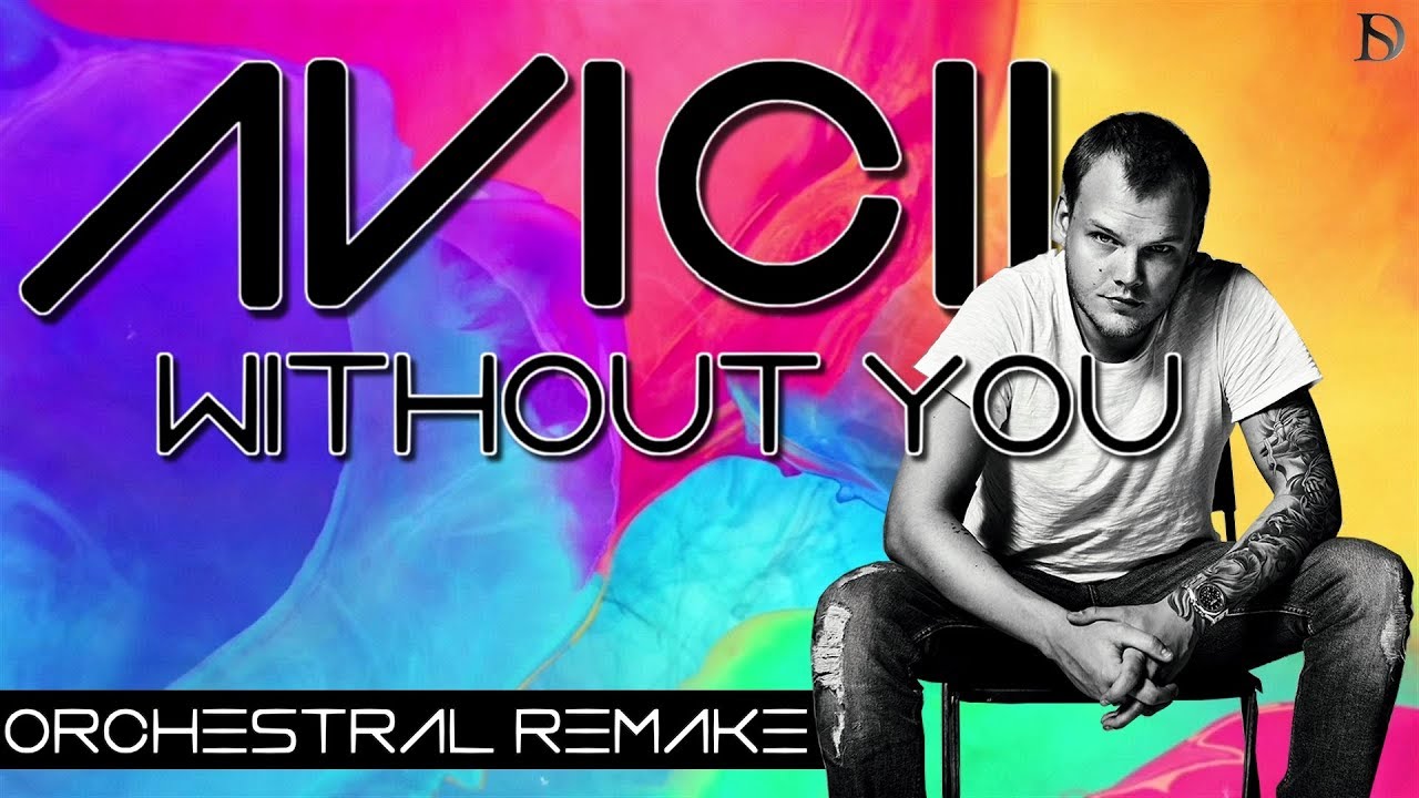 Avicii ft. Sandro Cavazza - Without You Orchestral Remake - YouTube