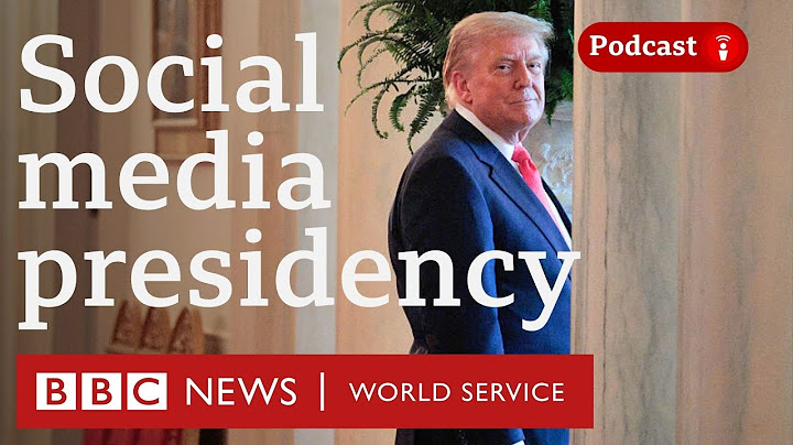 Does Trump rule through social media? - The President's Path podcast, BBC World Service