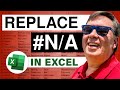 Excel - Replace #N/A: Episode 1595