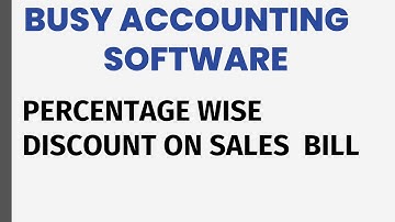 DISCOUNT STRUCTURE IN SALES BILL IN BUSY ACCOUNTING SOFTWARE