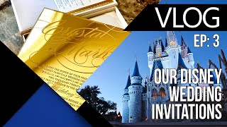 Disney Wedding Vlog: Invitations | EP 3