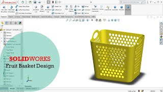 Fruit Basket Design on SolidWorks_ Honeycomb_ Fill Pattern_ SolidWorks Videos