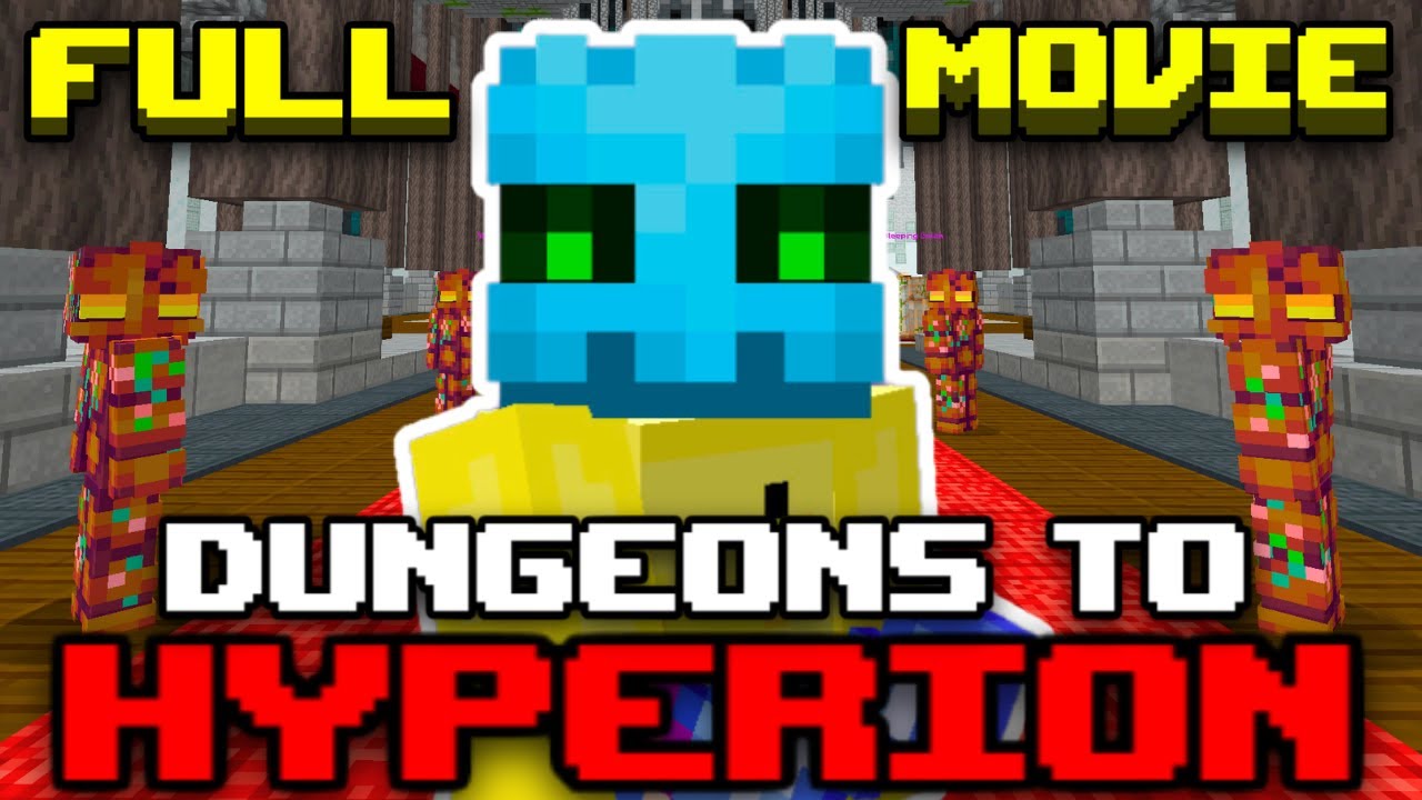 Dungeons To Hyperion [Full Movie] - Hypixel Skyblock - YouTube