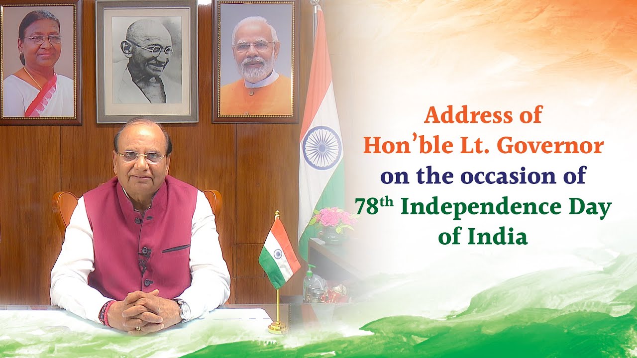 Address of Hon’ble Lt. Governor on the occasion of 78th Independence Day.