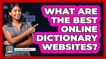 What Are The Best Online Dictionary Websites?