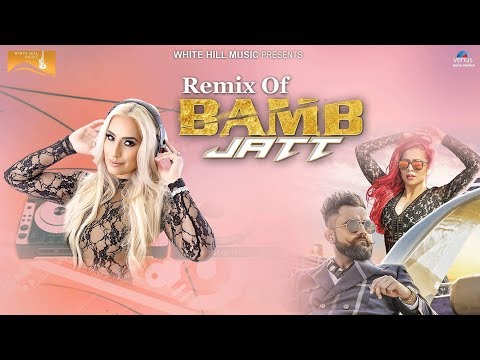 Bamb Jatt Remix | Amrit Maan, Jasmine Sandlas Ft. DJ Goddess | White Hill Music