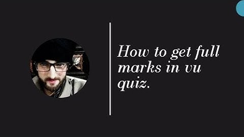 how to get full marks in vu quiz | simple trick to get 10 marks in quiz