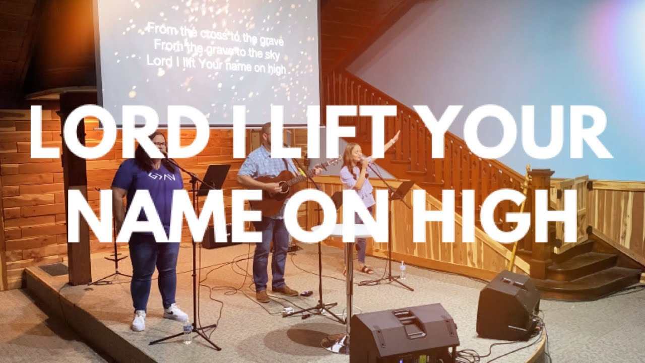 Lord I Lift Your Name on High- The Rise Worship - YouTube