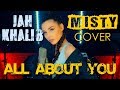 MISTY - All About You | Cover Jah Khalib | Кавер на новую песню Jah Khalib из альома 911