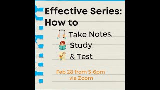 CSW SP22 - How to Take Notes, Study and Test Effectively