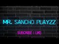 Mr Sancho Playzz Intro mp3