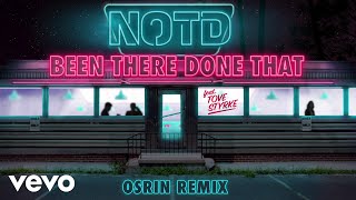 NOTD - Been There Done That (Osrin Remix) ft. Tove Styrke