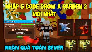 Tổng Hợp 5 Code Grow A Garden 2 Mới Nhất Nhận Nhận Seed Mới + Vật Phẩm Mới Siêu Xịn