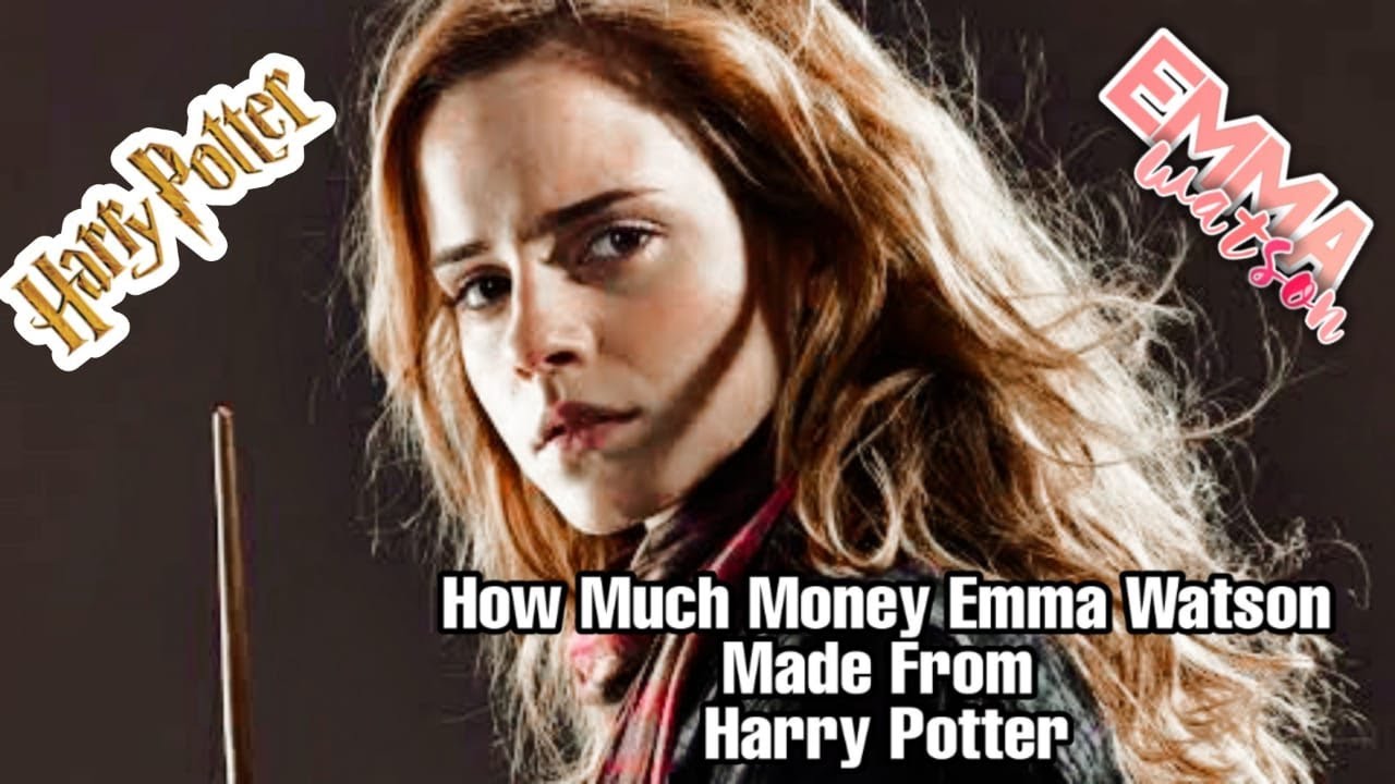 How Much Money Emma Watson Made From Harry Potter | Emma Watson |Harry
