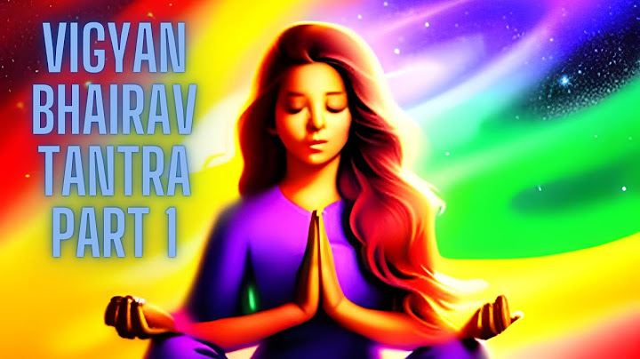 Đánh giá về vigyan bhairav tantra năm 2024