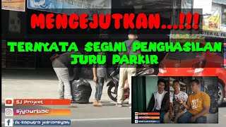 Mengejutkan Ternyata Segini Penghasilan Juru Parkir Ini      sjvlog