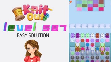 Knit Out Level 587 Easy Game Solution Walkthrough