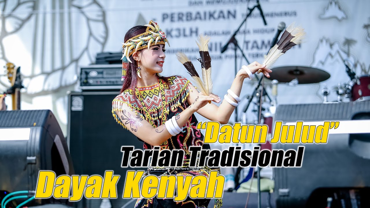 DATUN JULUD TARI TRADISIONAL DAYAK KENYAH - YouTube