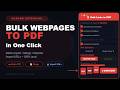 How to Convert Multiple Webpages to PDF at Once – Bulk Links to PDF Chrome Extension