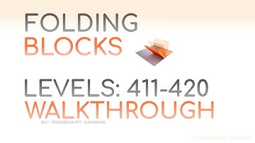 Folding Blocks! • Levels 411-420 • Walkthrough • Rosehart Gaming