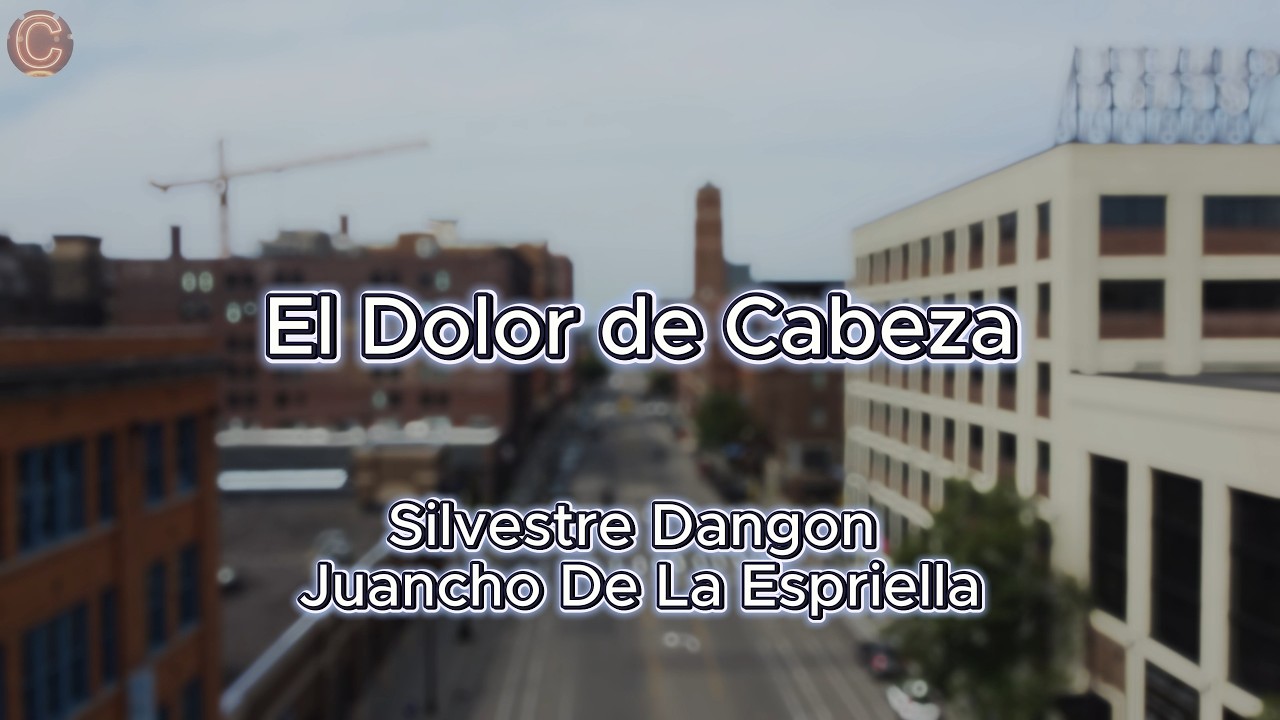 El dolor de cabeza - Silvestre Dangond, Juancho De La Espriella (Letra)