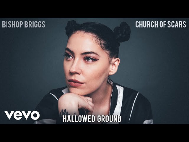 Bishop Briggs - Hallowed Ground