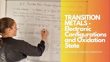 Advanced Higher Chemistry: Transition Metal Electron Configurations and Oxidation States