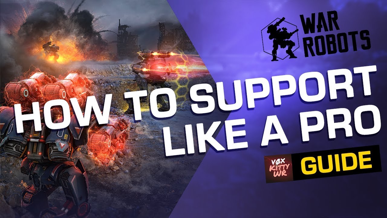 War Robots: How To Support Your Team Like a Pro [Guide by Kitty WR on being a better teammate]