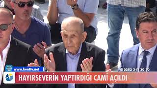 HAYIRSEVERİN YAPTIRDIĞI CAMİ AÇILDI