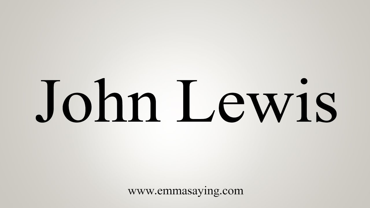 How To Pronounce John Lewis YouTube