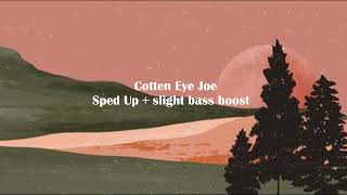Cotten Eye Joe - Sped up