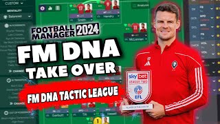 HE'S BACK!! FM DNA Take Over - FM DNA Tactic League - Football Manager 2024