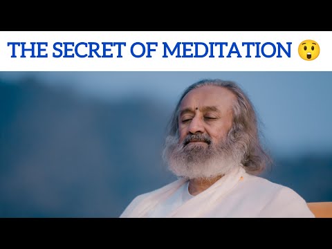 Secret of Meditation 🧘🧘🏻‍♀️ Revealed by @gurudev Sri Sri Ravi Shankar ji