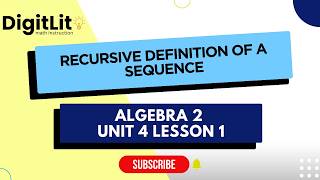 Algebra 2 Unit 4 Lesson 1: Recursive Definition of a Sequence