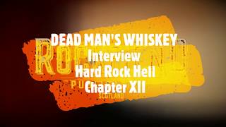 DEAD MAN'S WHISKEY Interview with Rockfiend @ Hard Rock Hell Chapter XII
