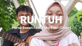 Runtuh - Fiersa Besari feat. Feby Putri | Cover by Zidan & Apple