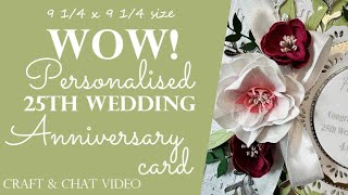 WOW! Personalised 25th Wedding Anniversary Card/UPDATE/Craft & Chat