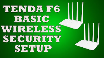 Tenda F6 Router Basic Wireless Security Setup