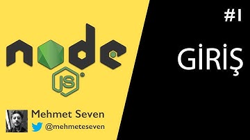 Node.JS Dersleri 01: Giriş