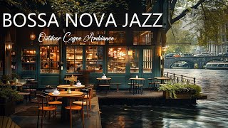 Outdoor Coffee Ambiance by the Gentle River  Positive Bossa Nova Jazz Music for Work, Happy Mood