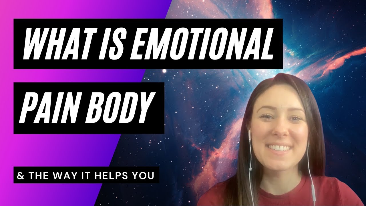 🙏 What Is The Emotional Pain Body & How It Can Help You Reach 5D