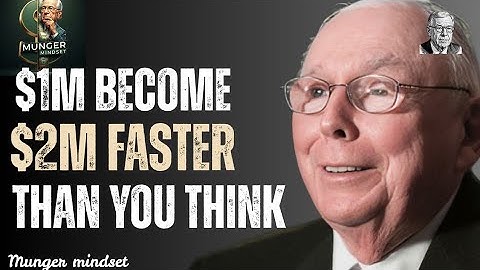 Charlie munger You Can’t Believe How Quickly $1M Becomes $2M (Faster Than You Think)