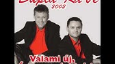 Dupla KáVé - Lenn a Duna partján lakom - Aranyalbum - 2007 - 11. album -  YouTube