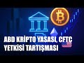 ABD’de Kripto Düzenlemesi: Yetki Dengesi Piyasayı Nasıl Şekillendirir?