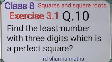class 8 ex. 3.1 q10 squares and square roots rd sharma maths