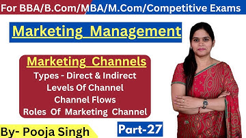 Levels Of Marketing Channels | Marketing Channel - Types | Marketing Management | Meaning | Role