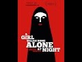 [HD] A Girl Walks Home Alone at Night 2014 Film Complet En Streaming