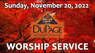 DuPage AME Church ✝️ 8 am Worship Service 🙌🏾 Sunday, November 20, 2022 🙏🏾