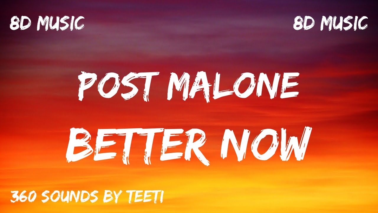 Post Malone - Better Now [8D AUDIO] [🎧 Use Headphones 🎧]