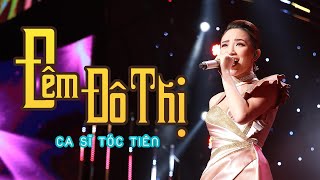 Video thumbnail of "TÓC TIÊN - ĐÊM ĐÔ THỊ (#DDT) | Xuan Phat Tai 10"